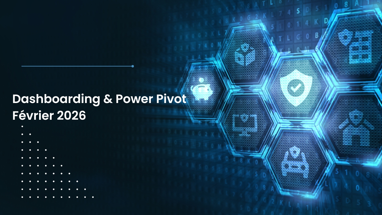 Dashboarding &amp; Power Pivot – Février 2026